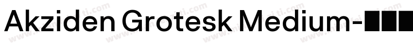 Akziden Grotesk Medium字体转换